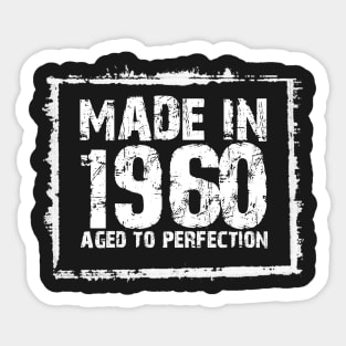 Made In 1960 Aged To Perfection – T & Hoodies Sticker